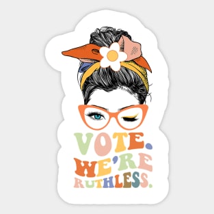 Vote we're ruthless Sticker